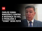 Ninguém é contra a mudança da 6x1, o problema é “como” será feita, diz Carlos Viana | LIVE CNN