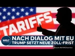 USA: Durchbruch im Streit! Trump lenkt ein! USA verändern Frist für Zölle gegen die EU