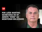 Secretaria do DF admite erro em relatório sobre carros na casa de Jair Bolsonaro | CNN 360º