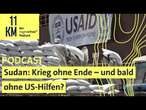 Sudan: Krieg ohne Ende - und bald ohne US-Hilfen?