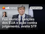 Daniela Lima: Fux municia sanções dos EUA e ação contra julgamento de Bolsonaro, avaliam colegas