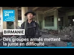 Birmanie : ces groupes armés qui mettent la junte militaire au pouvoir en difficulté • FRANCE 24