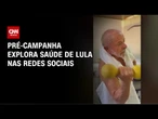 Pré-campanha aposta em vitalidade para evitar dúvidas sobre saúde de Lula | HORA H