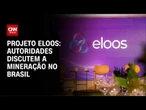 Evento Eloos reúne autoridades e especialistas em MG | CNN PRIME TIME