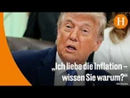 Trump irritiert mit Aussagen zu Inflation und Öl