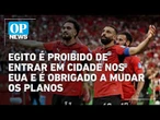 Egito é proibido de entrar em cidade nos EUA e é obrigado a mudar os planos | O POVO NEWS