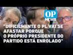 Análise: PL ignora Braga Netto e se afastar de trama golpista para blindar Bolsonaro | O POVO NEWS