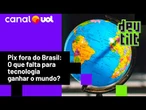 Pix já é aceito fora do Brasil e integração internacional está nos planos, diz ‘pai do Pix’