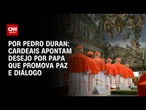 Análise: Cardeais apontam desejo por papa que promova paz e diálogo | CNN 360°