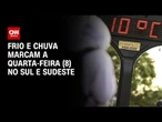 Previsão do tempo: frio e chuva marcam a quarta-feira (8) no Sul e Sudeste | CNN NOVO DIA