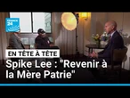 Spike Lee : "Nos frères et sœurs du Bénin nous disent de revenir à la Mère Patrie"