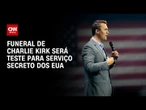 Charlie Kirk: funeral de influenciador será teste para serviço secreto dos EUA | CNN ARENA