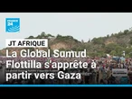 La global Sumud flottilla s'apprête à partir après plusieurs jours d'attente • FRANCE 24