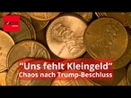 Trumps Penny-Beschluss sorgt für Chaos in Geschäften: "Uns fehlt Kleingeld"