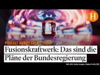 Deutscher Aktionsplan: Können wir wirklich das erste Fusionskraftwerk errichten?