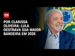 Análise: Lula destrava sua maior bandeira em 2026 | LIVE CNN
