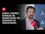 Fizemos avanços na reabilitação de usuários, diz Nunes sobre Cracolândia | BASTIDORES CNN