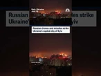Russian drones and missiles strike Ukraine’s capital city of Kyiv