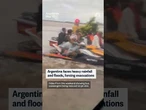 Severe floods hit Argentina, forcing evacuations