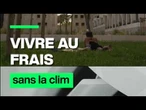 Ils vivent avec dix degrés de moins qu’à l’extérieur en gardant les fenêtres ouvertes !