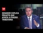 Projeto traz rigor contra criminalidade, diz relator do PL do Devedor Contumaz | BASTIDORES CNN