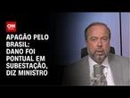 Ministro: Apagão pelo Brasil foi dano pontual em subestação | CNN NOVO DIA