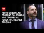 Venceslau: Nome de Eduardo Bolsonaro não tem mesma força política que de Tarcísio | CNN 360°