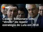 Caiado diz que Bolsonaro tem direito de ser candidato e que eventual prisão terá peso