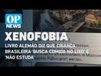 Livro didático na Alemanha diz que criança brasileira 'busca comida no lixo' e 'não estuda' | OPNews