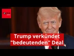 Trump verkündet "bedeutenden" Deal mit "großem Land" - Bericht enthüllt, welches es ist