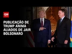 Trump defende Bolsonaro e fala em perseguição política no Brasil | CNN ARENA