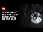 Em dois anos, GCM prende 527 traficantes na Cracolândia com auxílio de câmeras | LIVE CNN