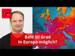 50 Grad in Europa sind in den nächsten Jahren denkbar
