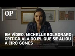 Em vídeo, Michelle Bolsonaro critica ala do PL que se aliou a Ciro Gomes e defende Flávio