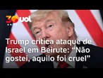 Trump critica ataque de Israel em Beirute e diz que ação foi “cruel” e “exagerada”