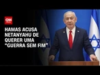 Hamas diz que Israel não quer fim de guerra em Gaza | CNN 360°