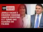 Janald Valcari e Eduardo Siqueira Campos disputam o 2° turno das eleições em Palmas | CNN ELEIÇÕES