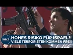 NAHOST: Risiko für Israel? Terroristen gegen Geiseln! Gefährliche Häftlinge werden freigelassen