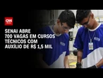 Senai abre 700 vagas em cursos gratuitos com auxílio mensal de R$ 1,5 mil | LIVE CNN