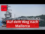333 Meter lang: Größtes Kriegsschiff der Welt auf dem Weg nach Mallorca