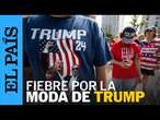 EE UU | La moda de Donald Trump deja millones de dólares en ganancias | EL PAÍS