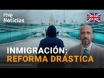 REINO UNIDO: El GOBIERNO LABORISTA anuncia la REFORMA MIGRATORIA más RADICAL en décadas | RTVE