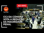 Ao vivo: CCJ da Câmara vota a redução da maioridade penal