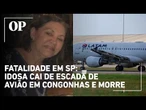 Idosa de 72 anos morre após cair de escada de avião no Aeroporto de Congonhas