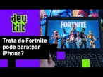 Disputa entre Epic Games e Apple pode forçar a Big Tech a baixar o preço do iPhone?