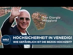 VENEDIG: Mega-Hochzeit im Ausnahmezustand! Warum Jeff Bezos ins Arsenale ausweichen muss