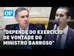 Possível aposentadoria de Barroso: é possível Rodrigo Pacheco ocupar a vaga?|O POVO News