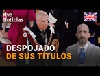 CARLOS III RETIRA el título de PRÍNCIPE a su hermano ANDRÉS y le pide que abandone su residencia