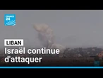 Liban : Beyrouth condamne les attaques israéliennes "incessantes" • FRANCE 24