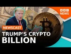 How did President Trump make $1bn from crypto? | BBC Newscast